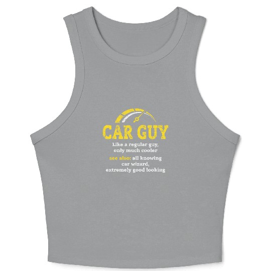 car guy definitionCar Guy Car Salesman Mechanic Crop Tank Top