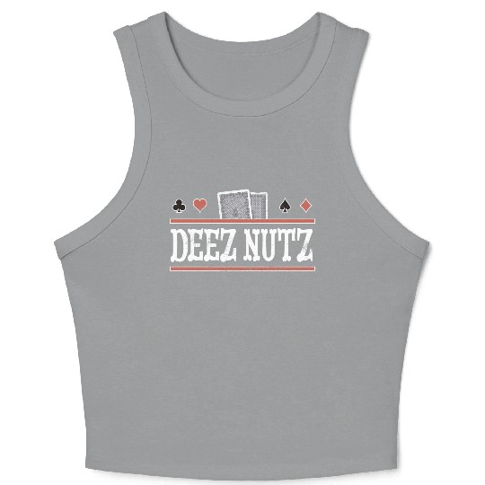 Deez Nuts Funny Poker Player Crop Tank Top