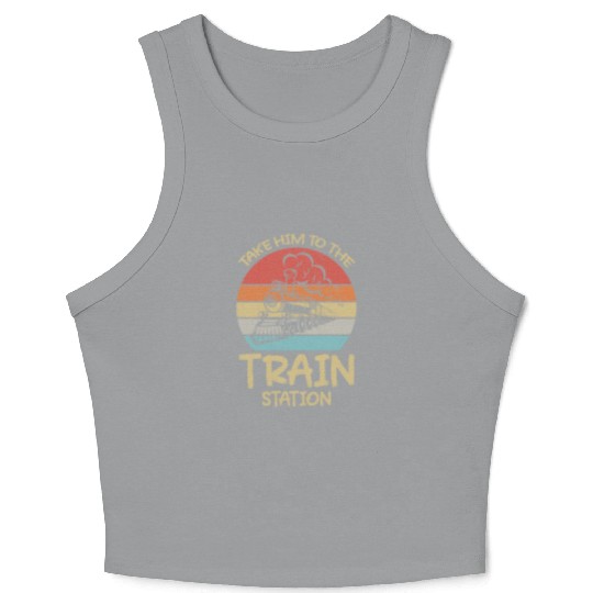 Take Him To The Train Station Funny Crop Tank Top