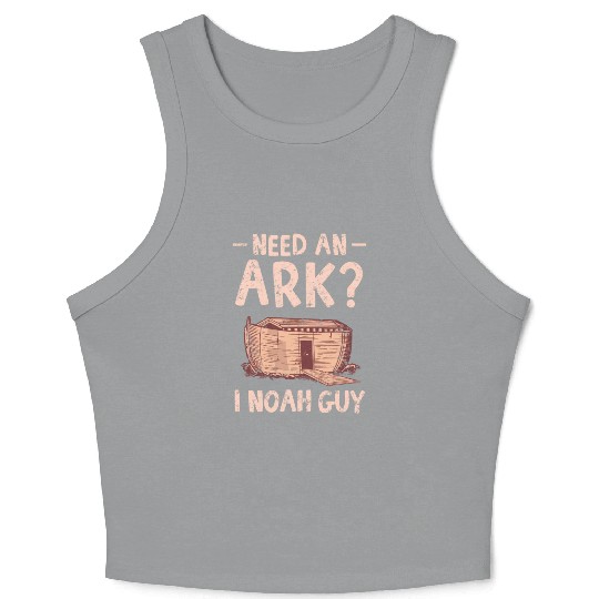 Need an Ark I Noah Guy Funny Christian Crop Tank Top