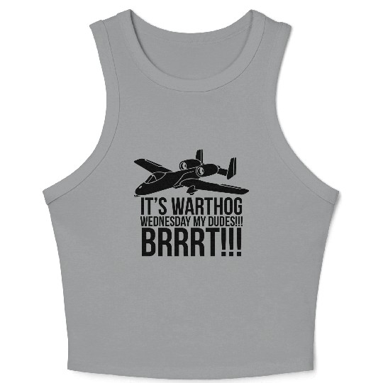 IT S WARTHOG WEDNESDAY DUDES BRRRT Crop Tank Top