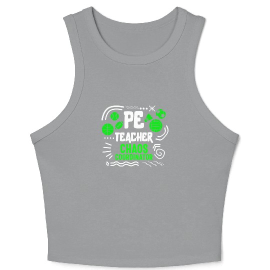 Physical Education Teacher Crop Tank Top, Chaos