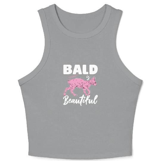 Bald Is Beautiful Sphynx Cat Hair less Sphynx Crop Tank Top