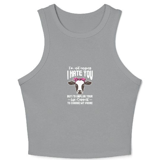 I'm Not Saying I Hate You But I'd Unplug Your Life Crop Tank Top