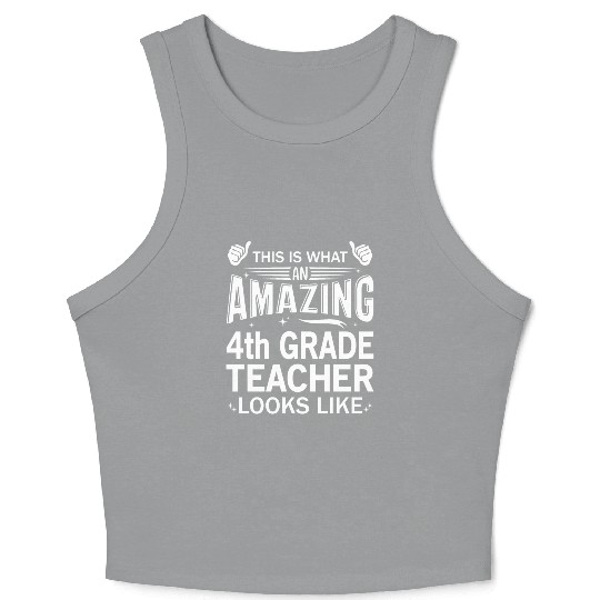 Amazing 4th Grade Teacher Crop Tank Top