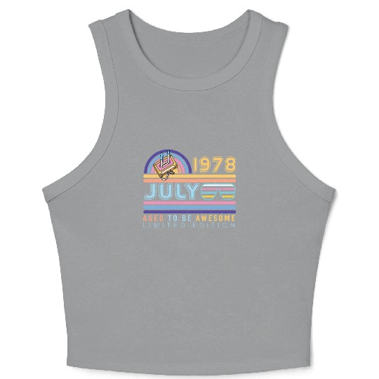 Brilliant Gift For July 1978 Crop Tank Top