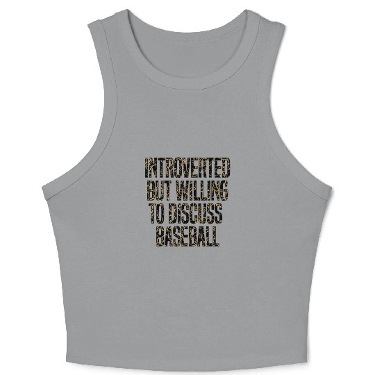 Baseball Coach: Introverted But Willing To Discuss Crop Tank Top