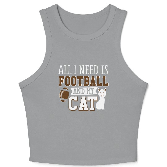 Sunday Football All I Need Is Football And My Cat Crop Tank Top
