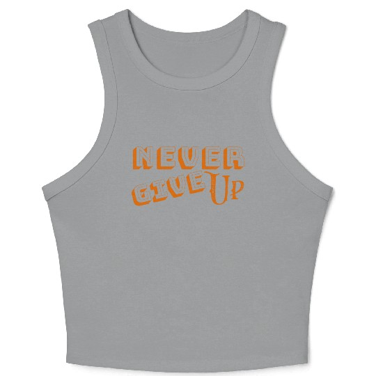 Never give up Essential Crop Tank Top