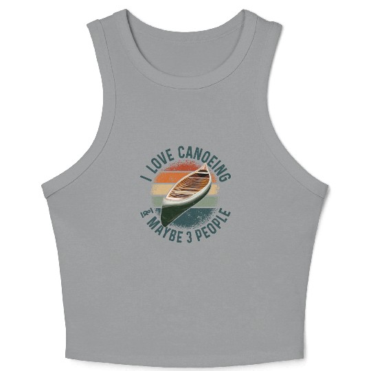 Canoe Canoeing Vintage Retro I Crop Tank Top