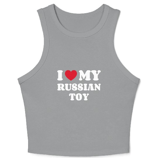 I Love My Russian Toy Crop Tank Top