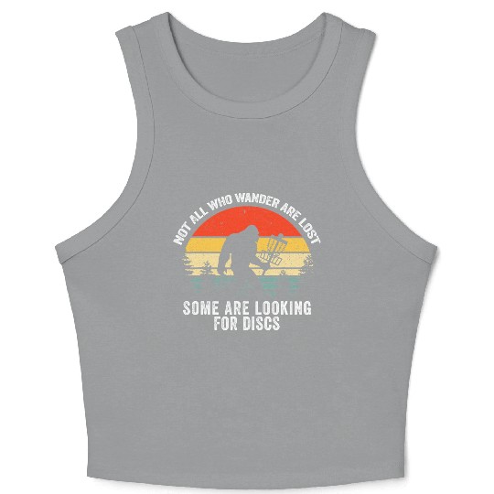 Not All Who Wander Are Lost Disc Golf Bigfoot Crop Tank Top