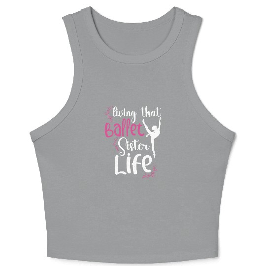 Ballet Ballerina Dance Dancer Dancing Ballet Gift Crop Tank Top