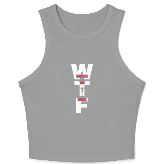 WTF Where's The Finish - Running Runner Crop Tank Top