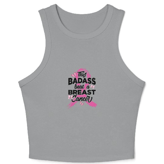 This Badass Beat A Breast Cancer - Breast Cancer Crop Tank Top