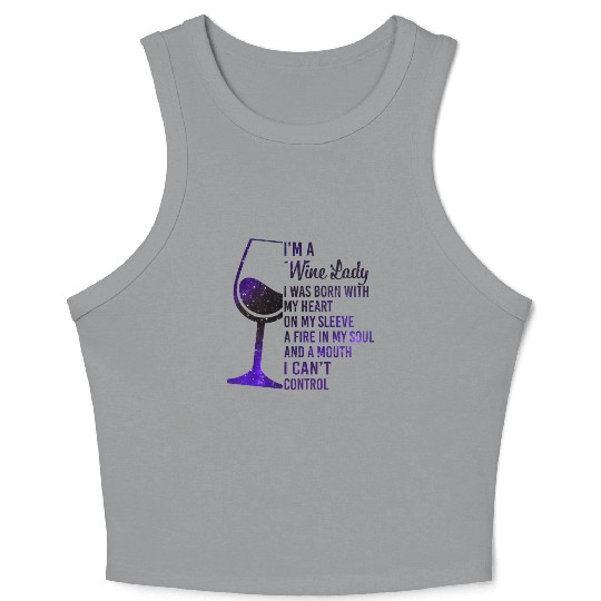 I'm A Wine Lady My Heart On My Sleeve Fire In Crop Tank Top