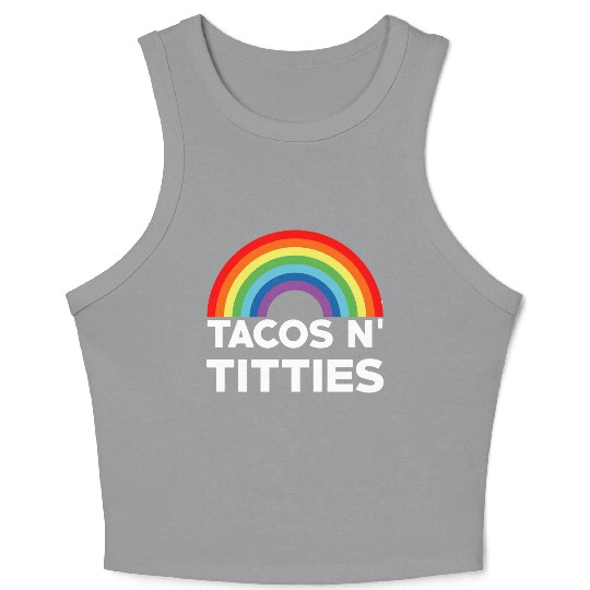 Tacos and Titties Funny LGBT Gay Pride Gifts LGBTQ Crop Tank Top