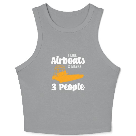 Airboat Fanboat Airboating Planeboat Swamp boat Crop Tank Top