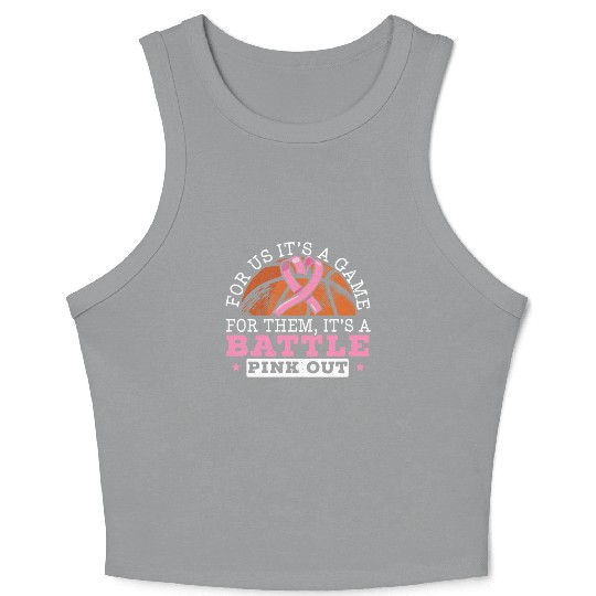 For Us It's A Game For Them It's A Battle Pink Out Crop Tank Top