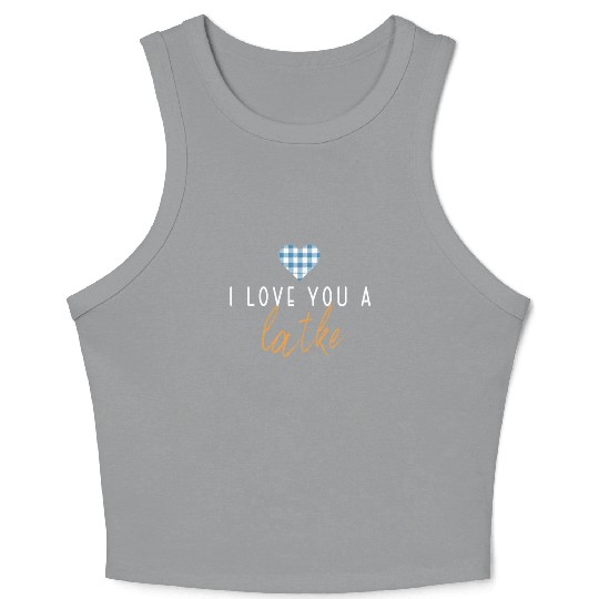 I Love You A Latke Funny Jewish Pun Hanukkah Crop Tank Top