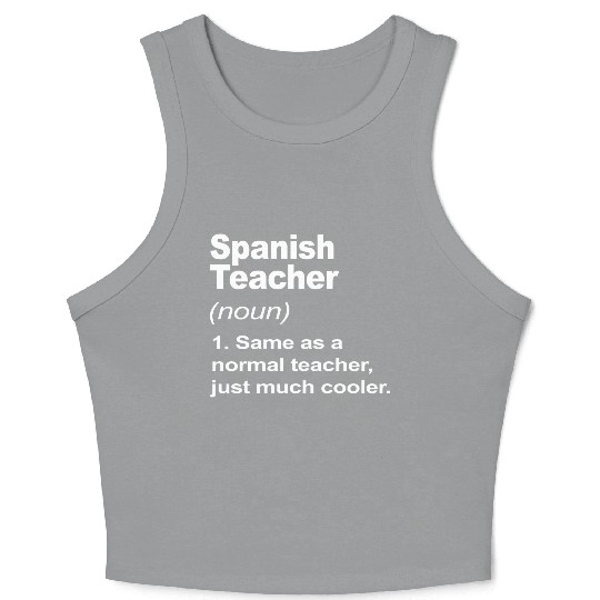Spanish Teacher Definition Back To School 2023 Crop Tank Top