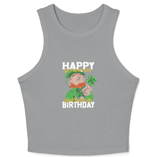 Happy St Patrick's Day My Birthday Irish Ireland Crop Tank Top