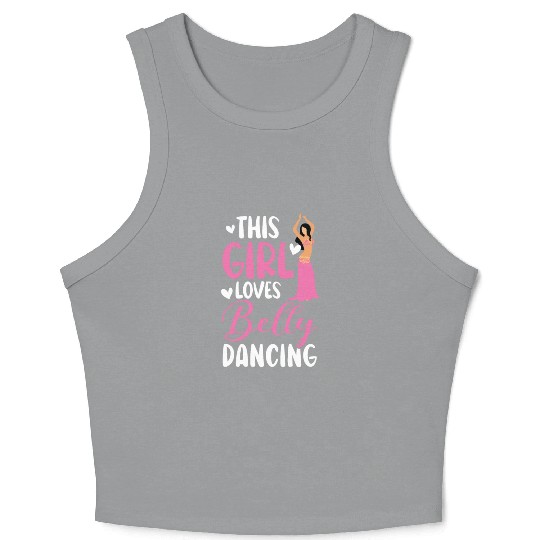 This Girl Loves Belly Dancing Shimmy Belly Dancer Crop Tank Top
