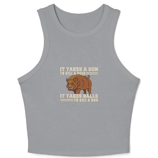 It Takes A Gun To A Deer It Takes Balls To Crop Tank Top