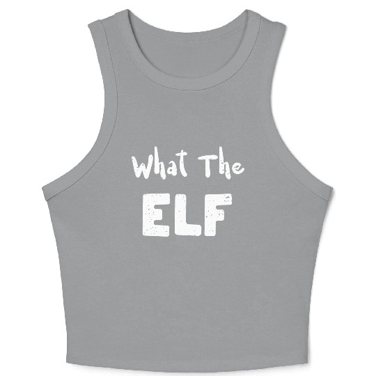 What The Elf - Christmas Elf Crop Tank Top