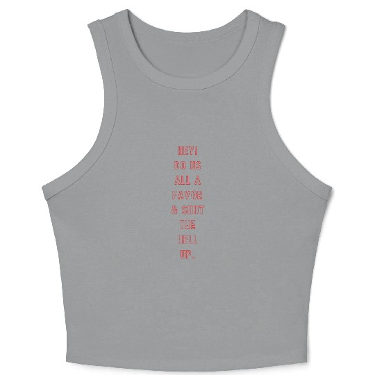 "Shut the Hell Up!" Crop Tank Top
