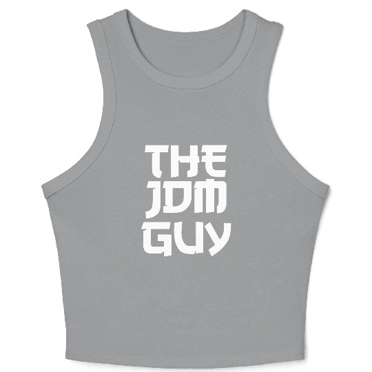 The JDM Guy white text japanese car lover Crop Tank Top