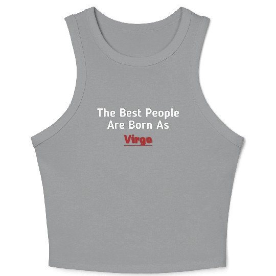 The Best People Are Born As Virgo Crop Tank Top