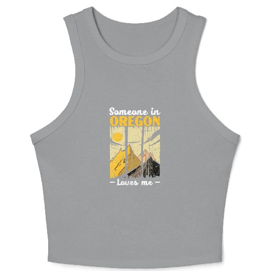 Someone In Oregon Loves Me USA America Oregonians Crop Tank Top