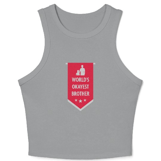 Worlds okayest brother banner Crop Tank Top