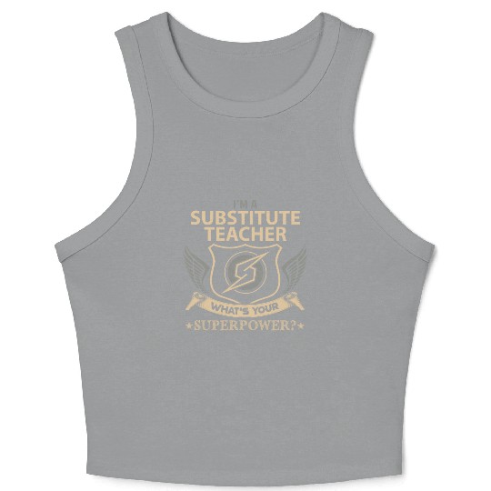 Substitute Teacher Crop Tank Top - Superpower Job Gift I