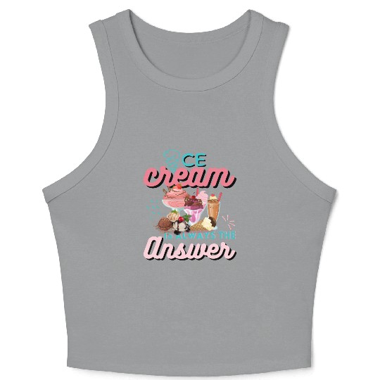 Ice Cream Is Always The Answer Crop Tank Top