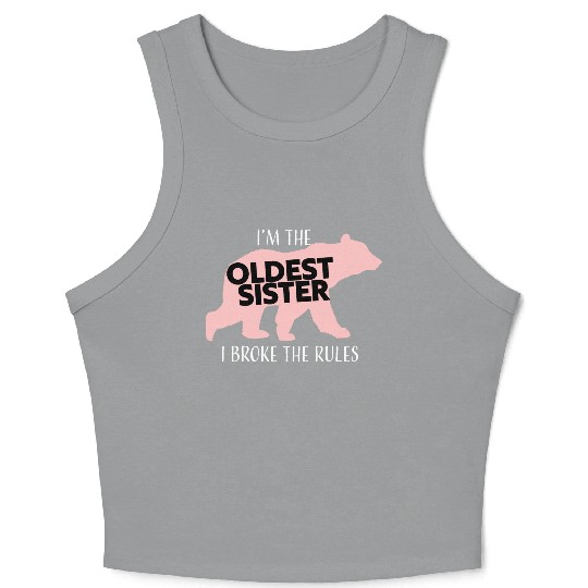 Oldest Sister Broke Rules Crop Tank Top