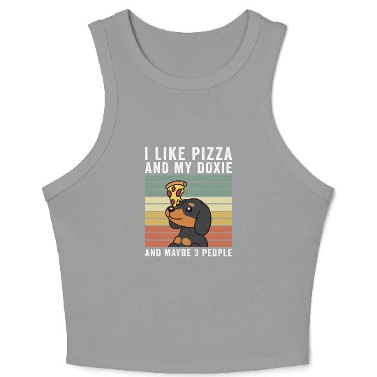 I Like Pizza And My Dachshund And Maybe 3 People Crop Tank Top
