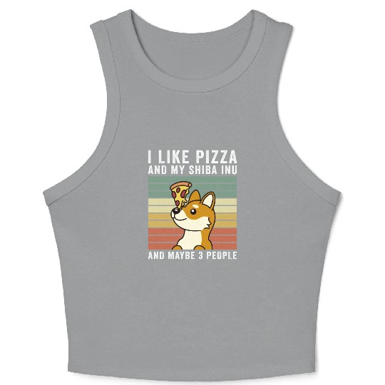 I Like Pizza And My Shiba Inu And Maybe 3 People Crop Tank Top