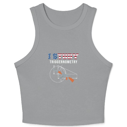 I Study Triggernometry - Gun Lover Crop Tank Top