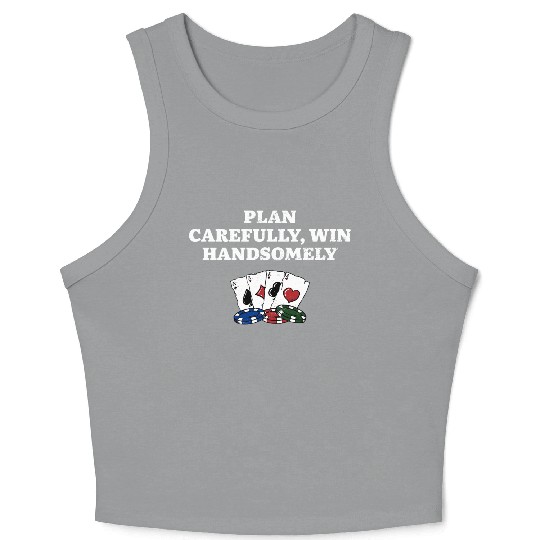 Plan Carefully Win Handsomely Gambler Poker Crop Tank Top