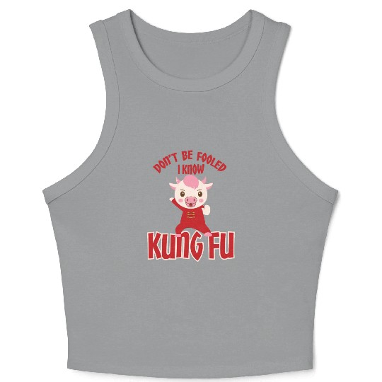 Dont Be Fooled I Know Kung Fu Crop Tank Top