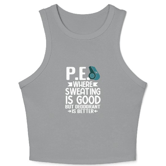PE Teacher Education Gym Physical Education Crop Tank Top