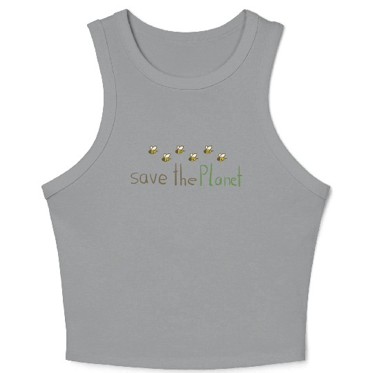 save the planet bees nature conservation climate p Crop Tank Top