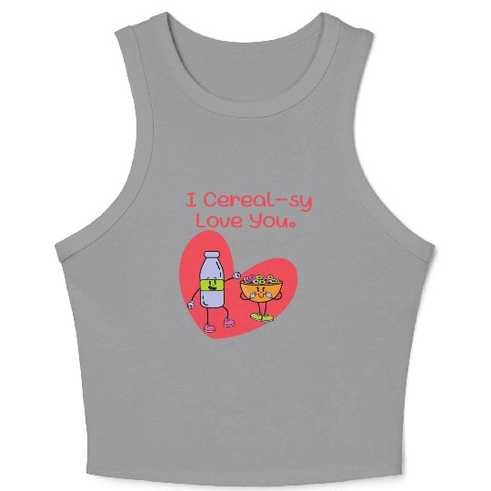 I Cereal-sy Love You Crop Tank Top