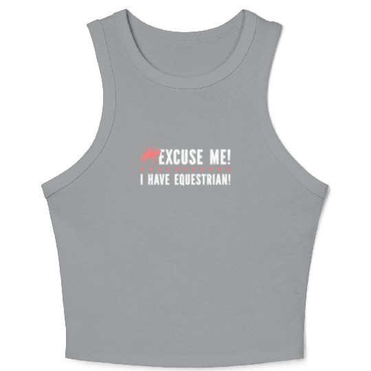 Horse Vaulter Excuse Me I Have Equestrian Crop Tank Top