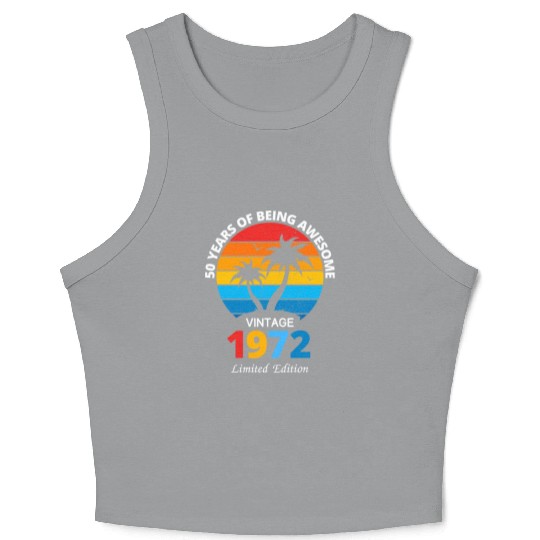 turning 50 birthday decorations men 50th bday 1972 Crop Tank Top