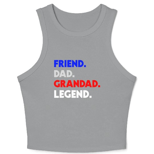 FRIEND DAD GRANDAD LEGEND Crop Tank Top