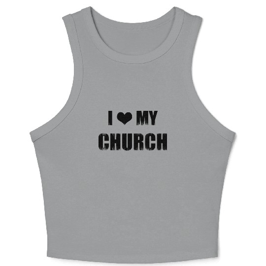 Christianity Gift I Love My Church Christian Crop Tank Top