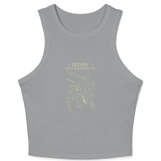 I Study Triggernometry Funny Gun Lover Crop Tank Top